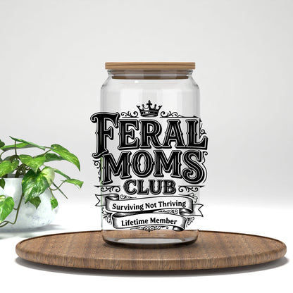 Feral Moms Club UV DTF transfer on a clear glass can
