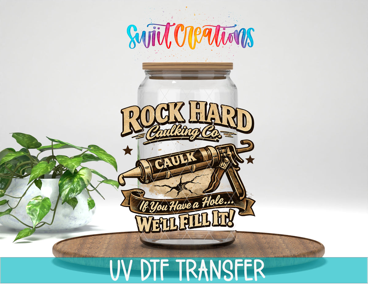 Rock Hard Caulking Co design on glass can