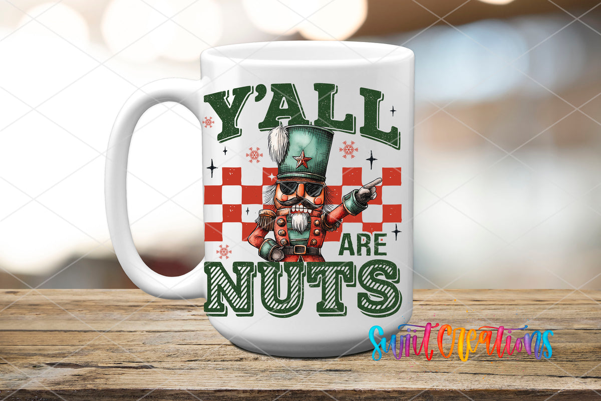 Y'all Are Nuts nutcracker UV DTF transfer on a white ceramic coffee mug