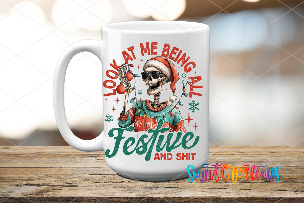 Look At Me Being All Festive And Sh*t skeleton UV DTF transfer on a white ceramic coffee mug