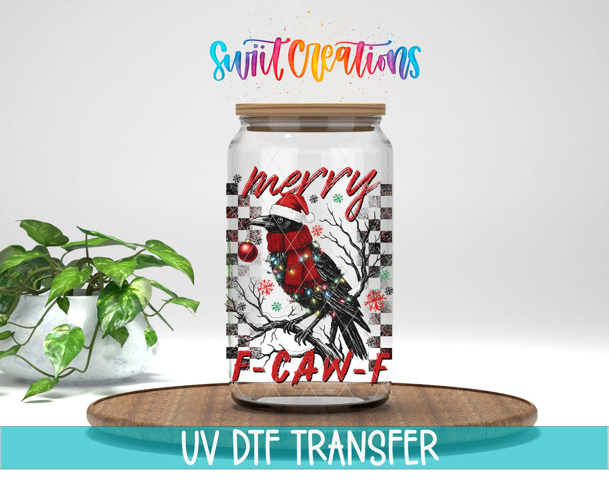 Merry F-CAW-F crow UV DTF transfer on a clear glass can with a teal UV DTF Transfer banner