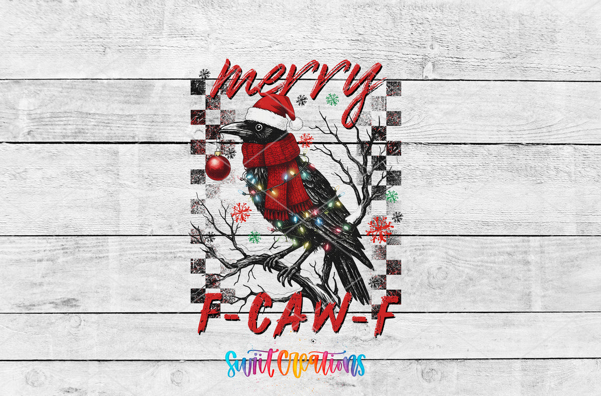 Merry F-CAW-F crow UV DTF transfer artwork on a white wood background