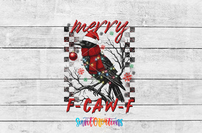 Merry F-CAW-F crow UV DTF transfer artwork on a white wood background