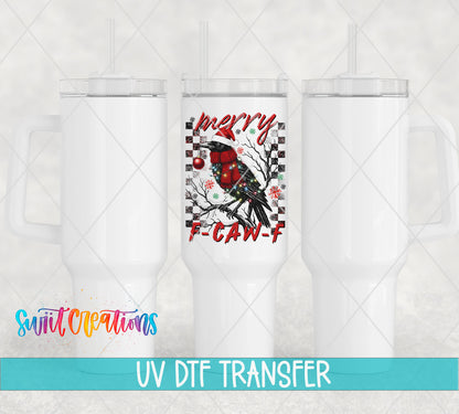Merry F-CAW-F crow UV DTF transfer on white 40 oz tumblers
