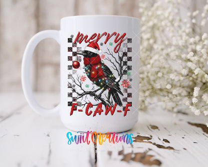 Merry F-CAW-F crow UV DTF transfer on a 15 oz white ceramic mug