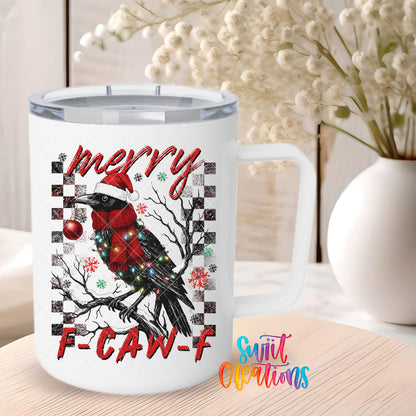 Merry F-CAW-F crow UV DTF transfer on a 12 oz white stainless steel mug