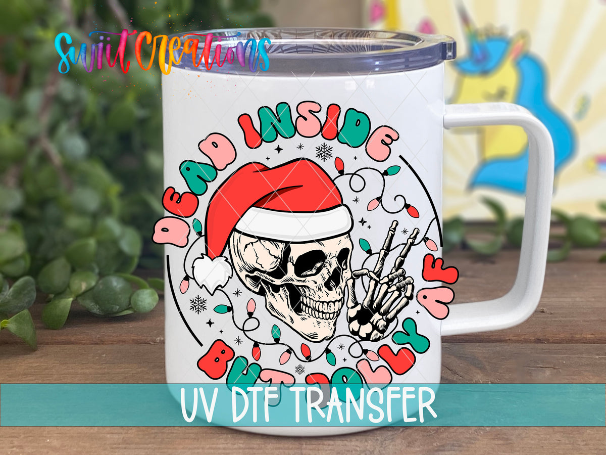 Dead Inside But Jolly AF skeleton UV DTF transfer on a white stainless steel mug