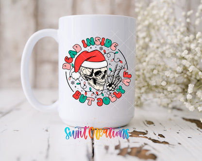 Dead Inside But Jolly AF skeleton UV DTF transfer on a 15 oz white ceramic mug