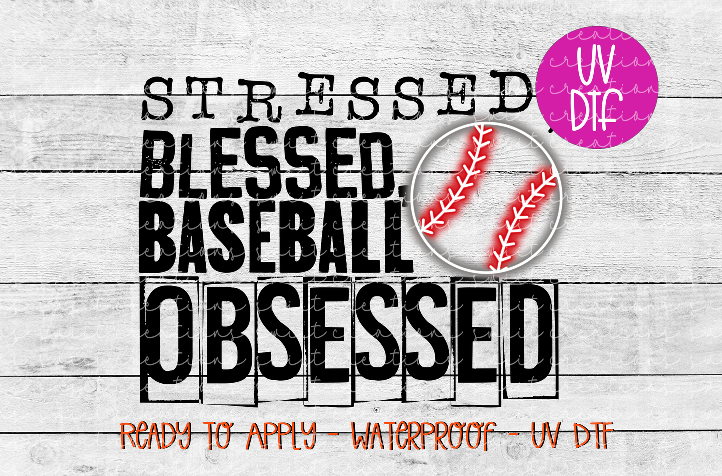 Stessed Blessed Baseball Obssessed UV DTF - UV376 (4x3)