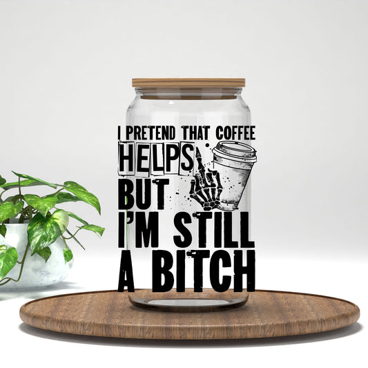 I Pretend That Coffee Helps UV DTF transfer on a clear glass can