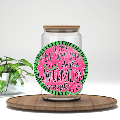 Do the Watermelon Crawl UV DTF transfer on a clear glass can