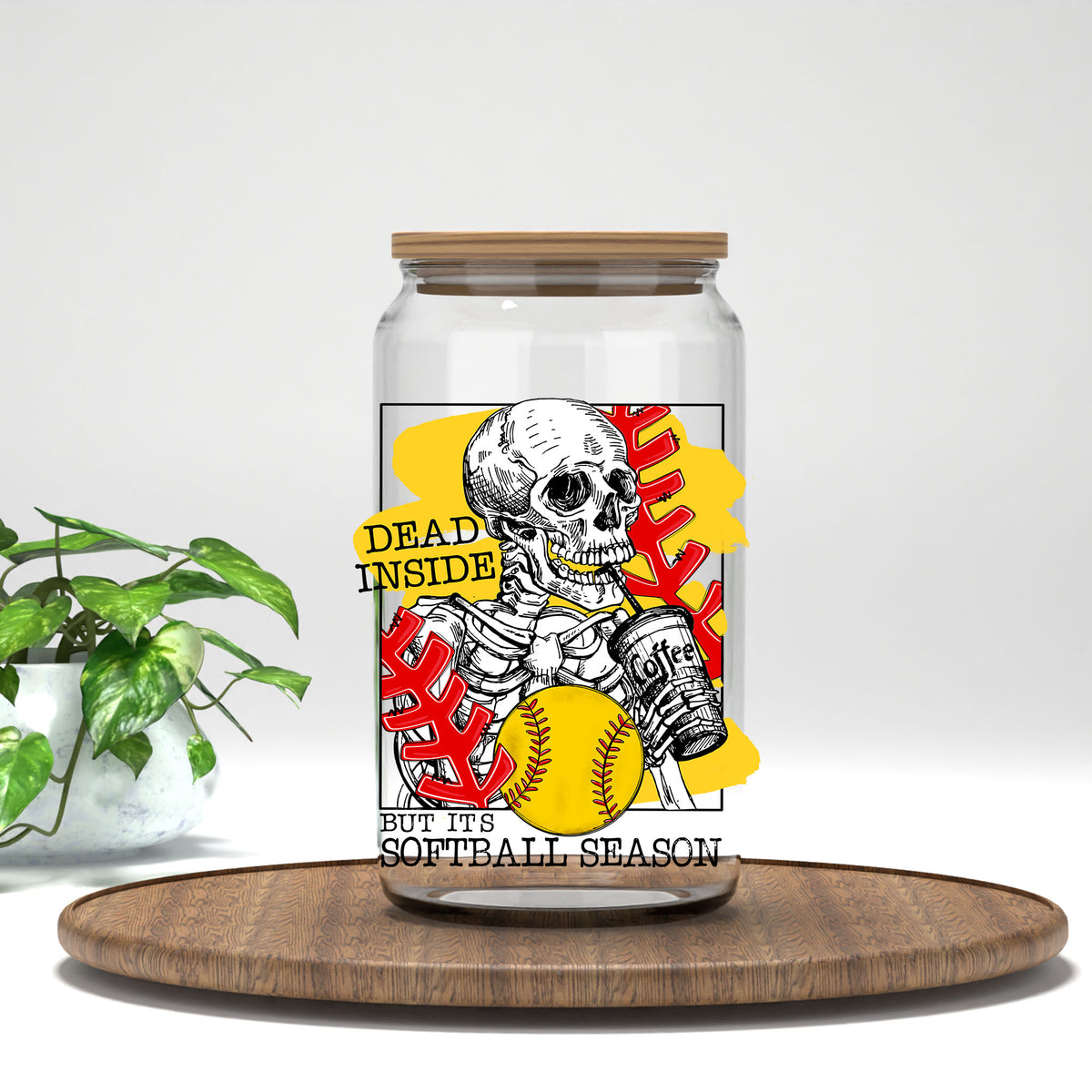 Dead Inside But It's Softball Season UV DTF transfer on a clear glass can