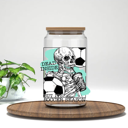 Dead Inside But It's Soccer Season UV DTF transfer on a clear glass can