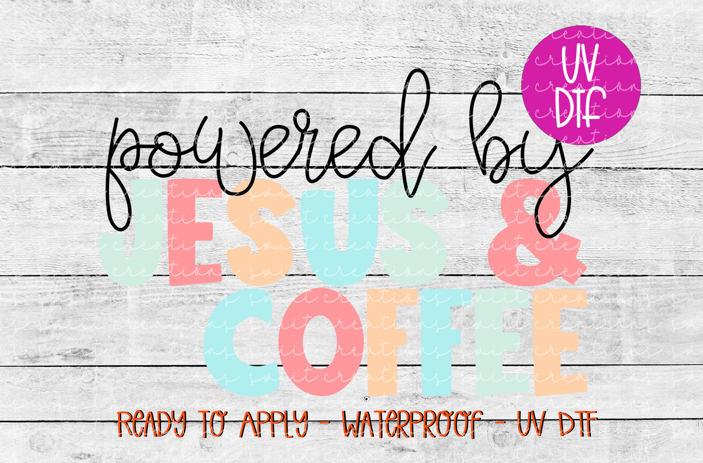 Powered By Jesus and Coffee UV DTF - UV663 (4x2.7)