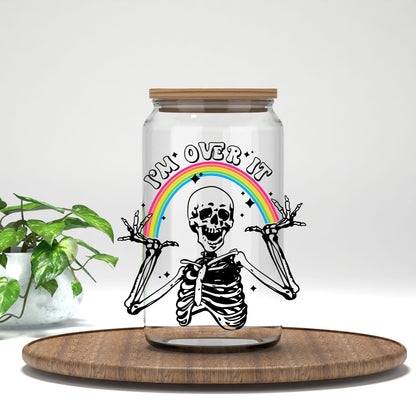 I'm Over It UV DTF transfer on a clear glass can
