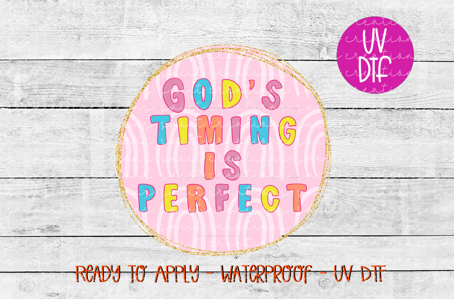 God's Timing is Perfect UV DTF - UV708 (4x4)