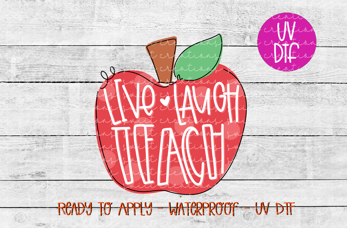 Live Laugh Teach UV DTF - UV710 (4x4)