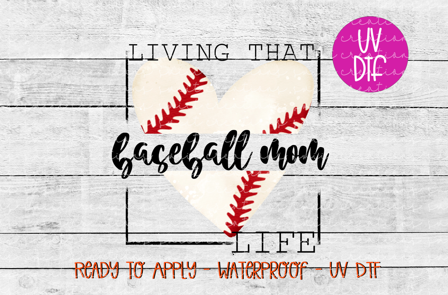 Living That Baseball Mom Life UV DTF - UV721 (4x3.8)
