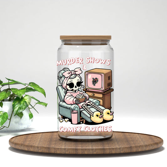 Murder Shows and Comfy Clothes UV DTF transfer on a clear glass can