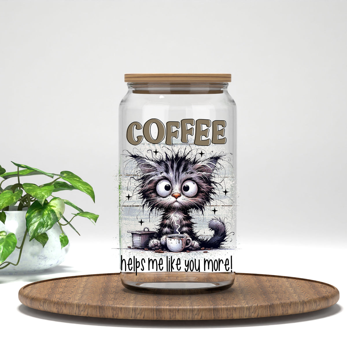 Coffee Helps Me Like You More UV DTF transfer on a clear glass can