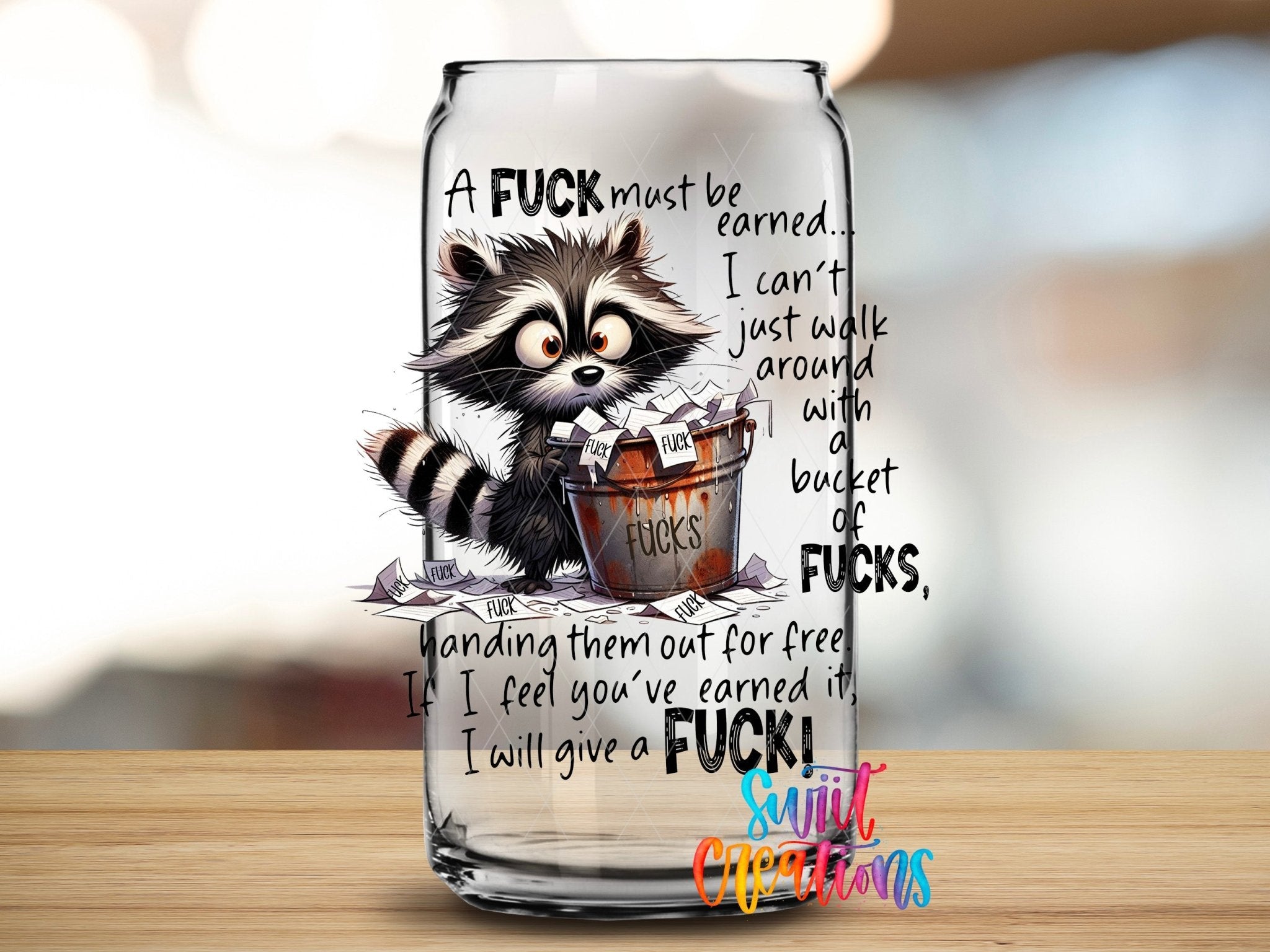 A F*ck Must Be Earned Raccoon UV DTF Decal | UV1584 - Swiit Creations
