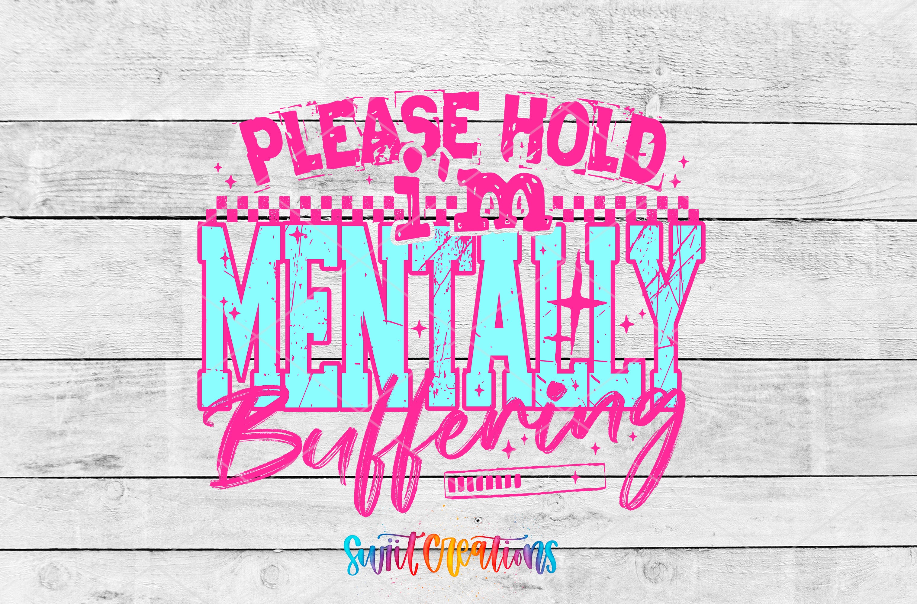 a text graphic with the phrase "Please hold mentally buffering" in a stylized font.