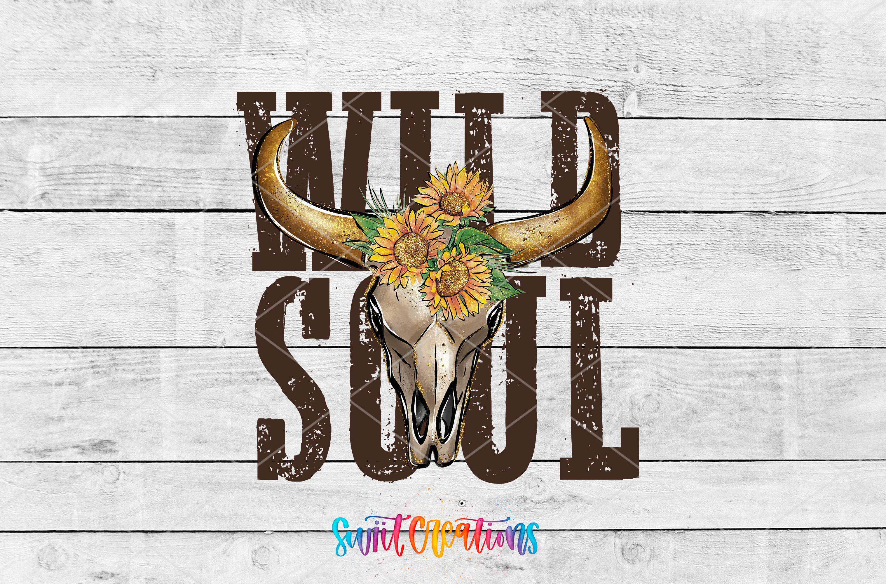 a cow skull with sunflowers on it and the words wild soul