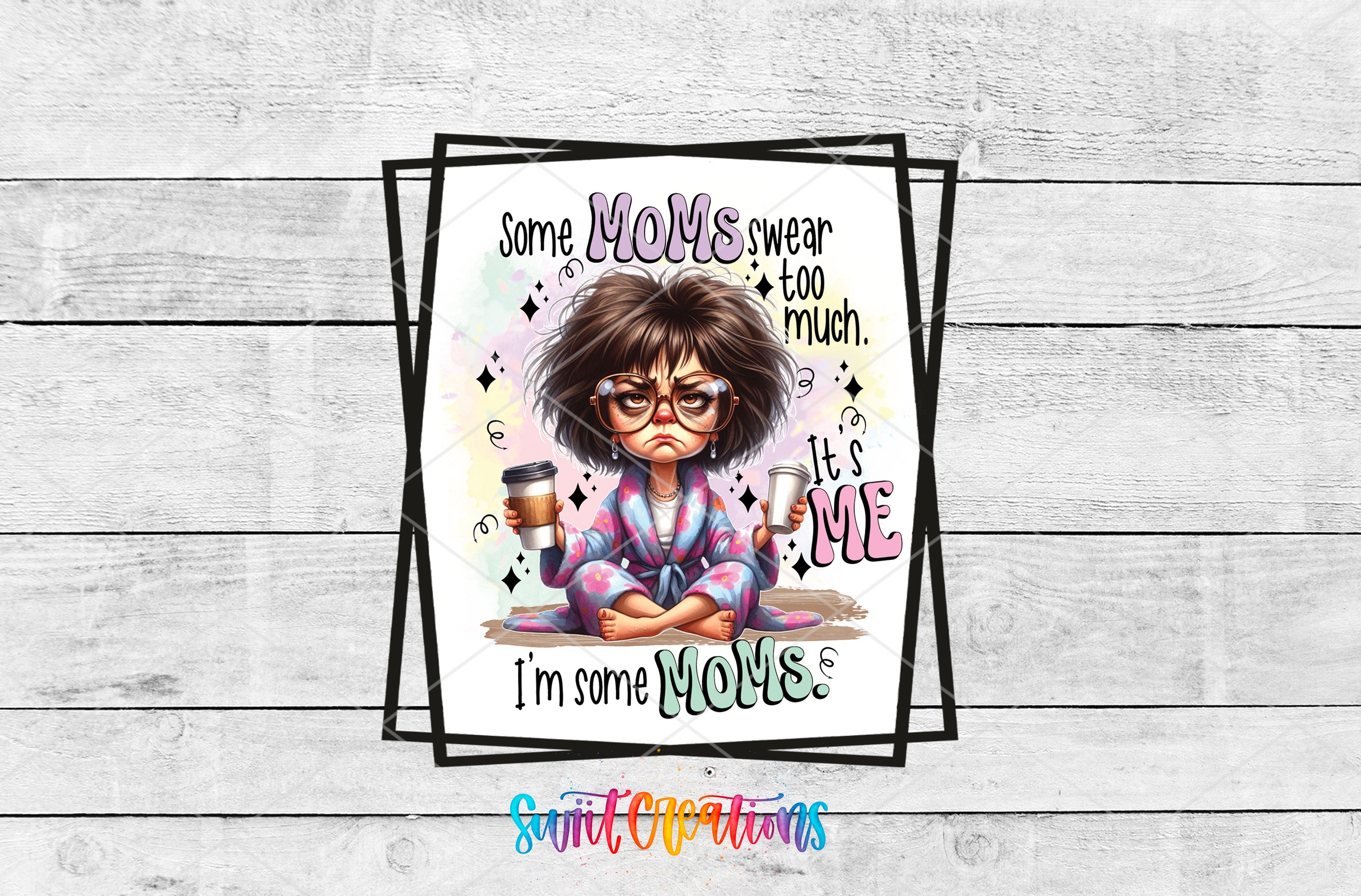 A cartoon image of a woman with a surprised expression, wearing glasses and holding a coffee cup, with text surrounding her that reads "Some women wear too much. It's me."