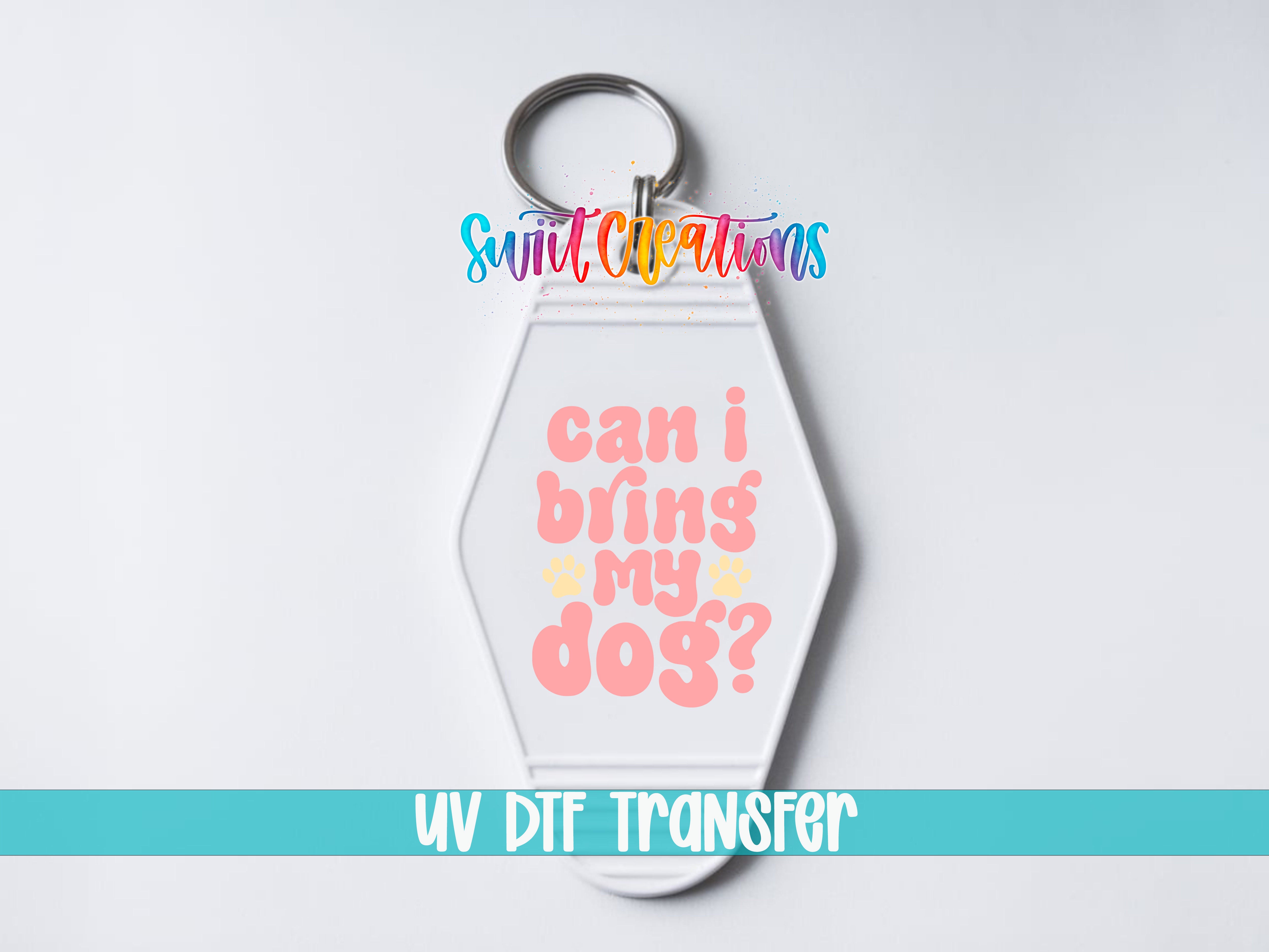 A keychain with a message printed on it, along with a UV dye transfer logo.
