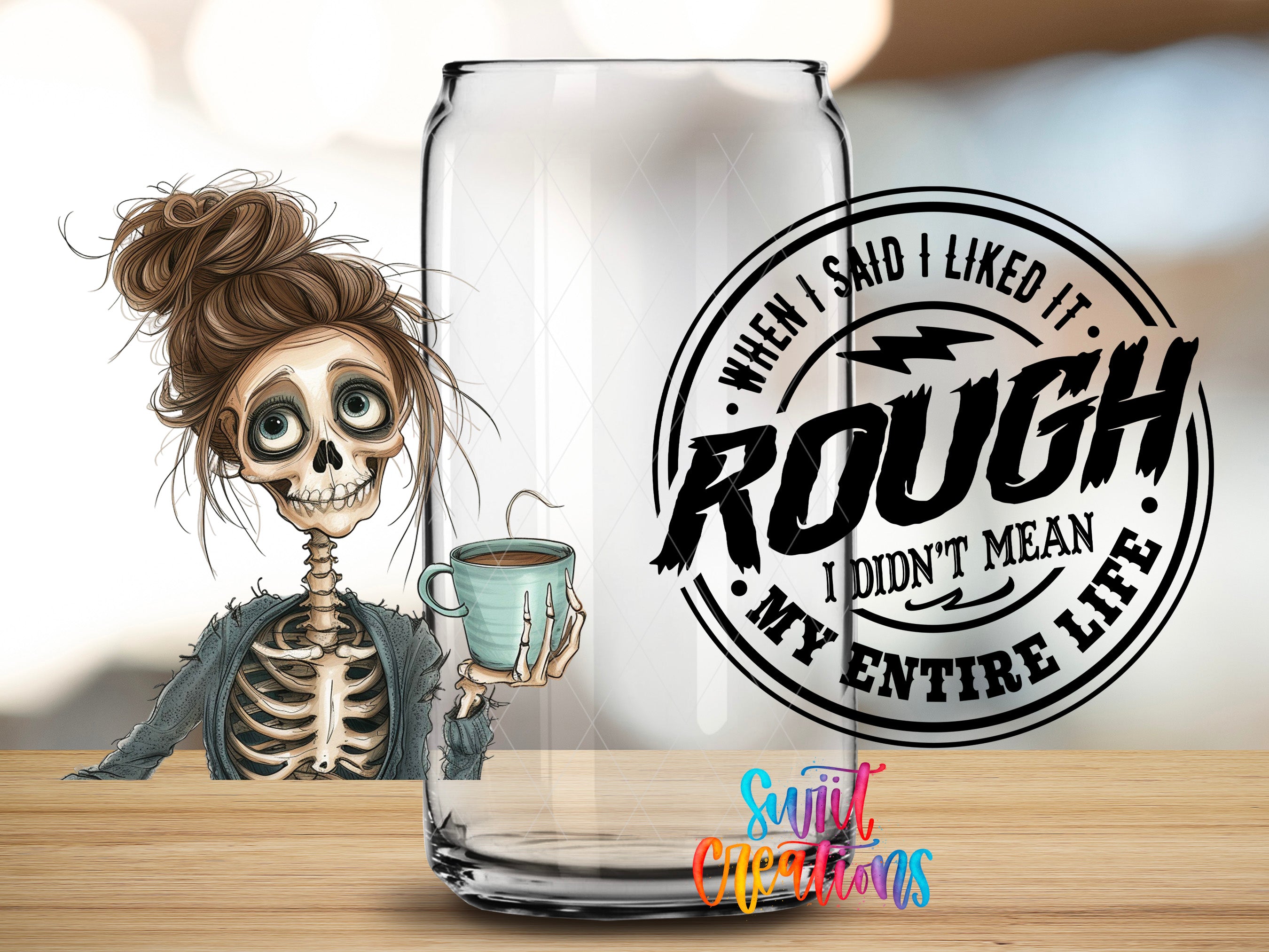 a skeleton holding a coffee mug, with a text overlay that reads "When I said I liked it, I didn't mean my entire life".