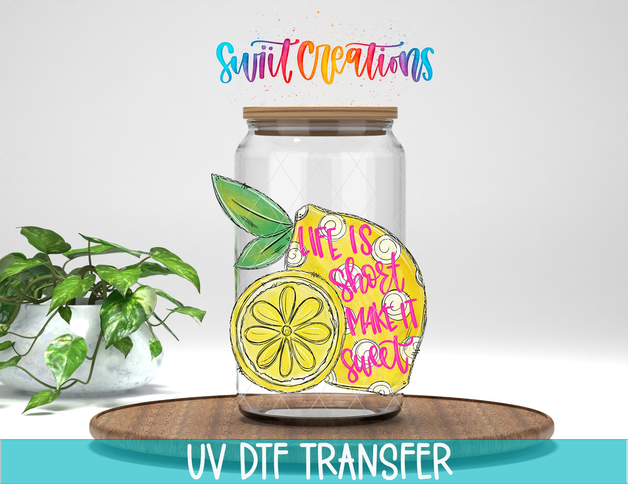 A glass jar with a lemon slice and a leaf, along with the text "Life is short, make it sweet" printed on it, is placed on a wooden surface.