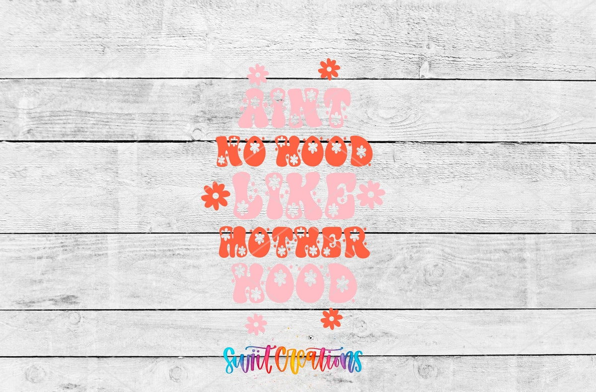 Ain't No Hood Like Motherhood UV DTF transfer artwork on a gray wood background