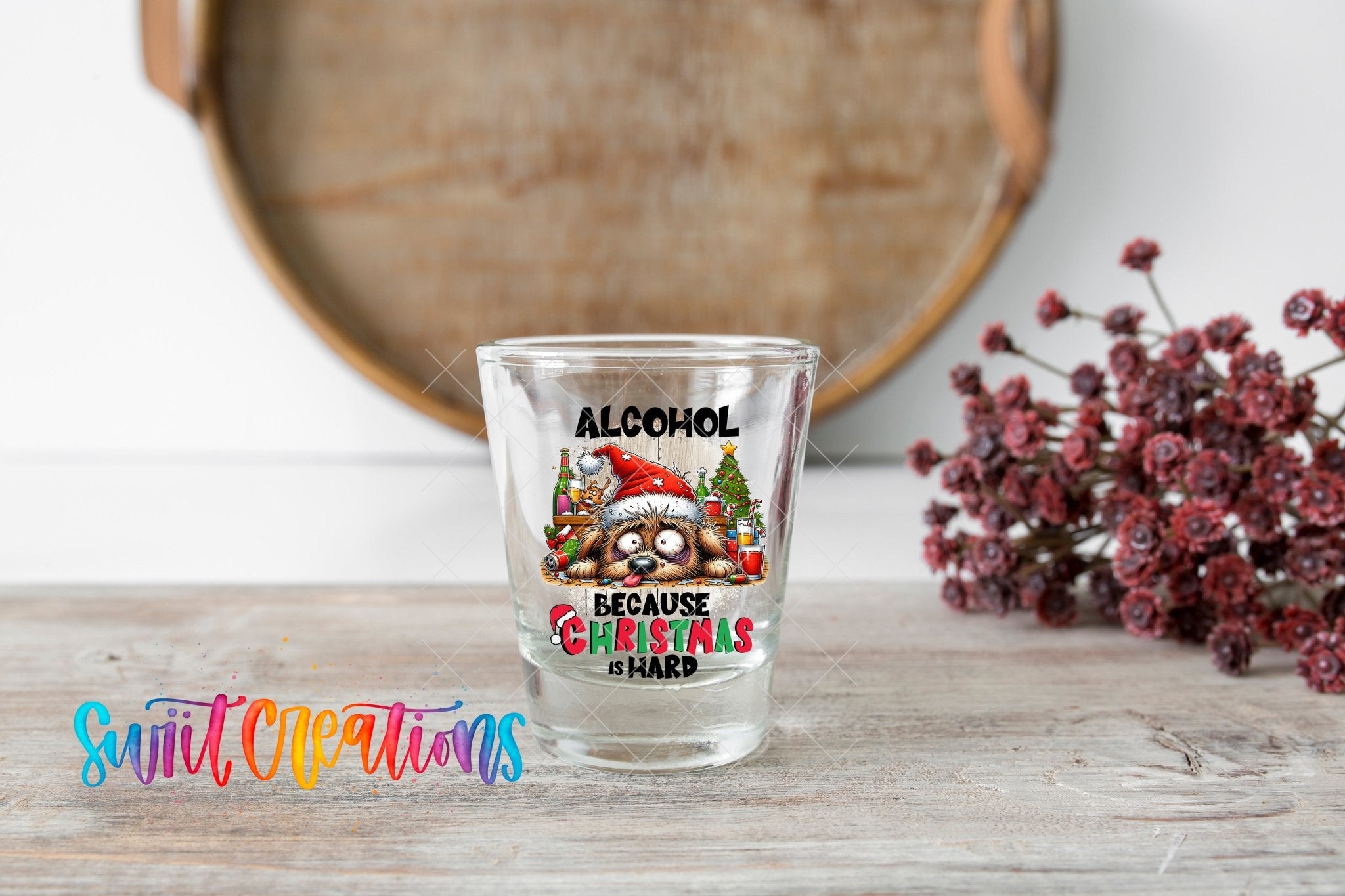Alcohol Because Christmas is Hard UV DTF Shot Glass Transfer | SG1318 - Swiit Creations