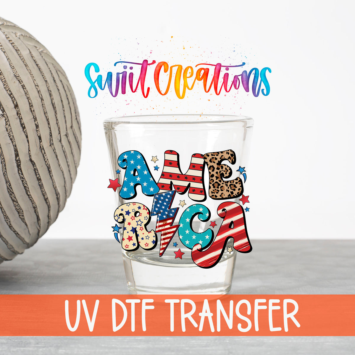 America UV DTF transfer on a clear shot glass with the Swiit Creations logo and UV DTF Transfer banner