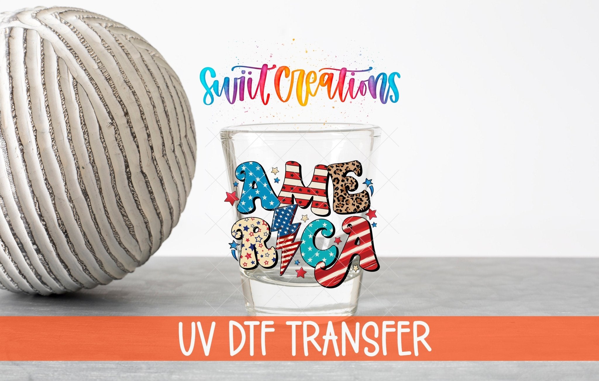 America UV DTF Shot Glass Transfer | SG851 - Swiit Creations