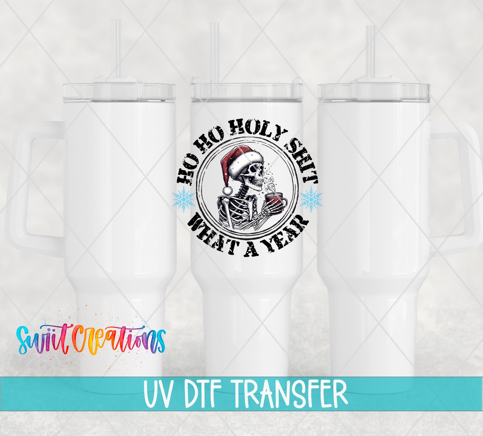 three white tumblers with a skull wearing a Santa hat and the text "Hoo Ho Holy Shit What a Year" printed on them.