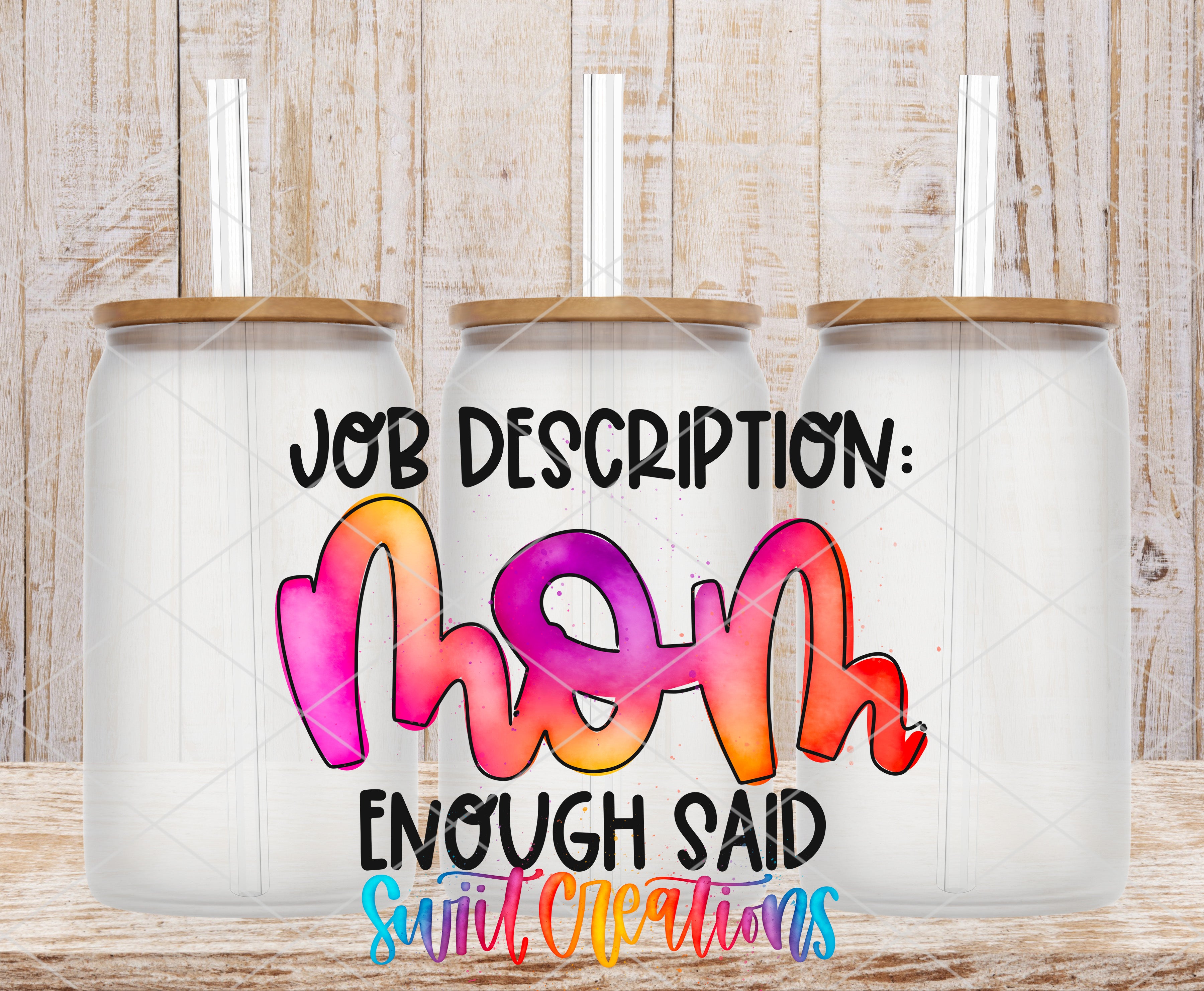 a colorful design with text and illustrations, including a mother's face and the phrase " Enough Said Sweet Creations".