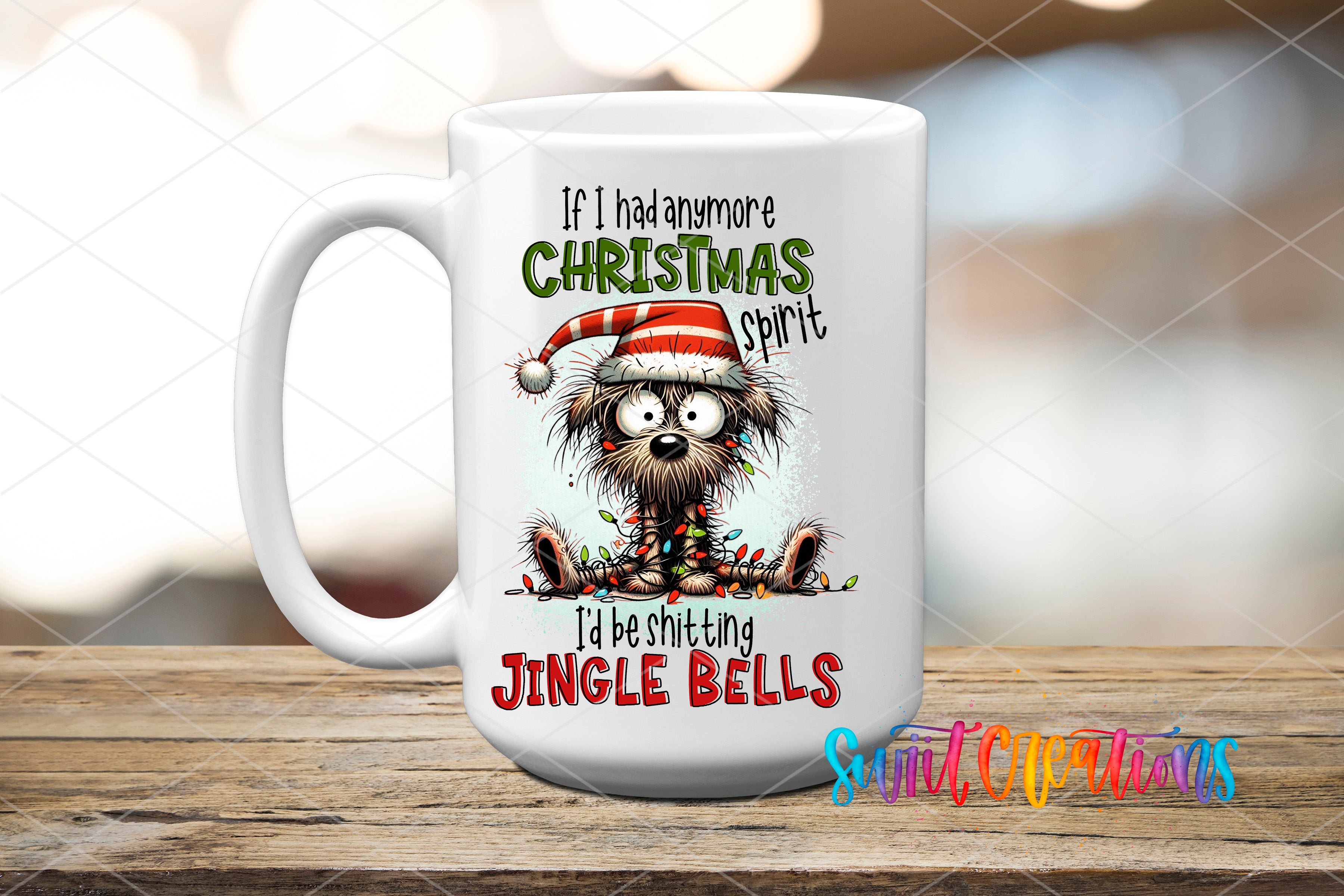 A white ceramic mug with a humorous Christmas-themed design featuring a cartoon dog wearing a Santa hat and the text "If I had another Christmas spirit, I'd be shitting Jingle Bells".