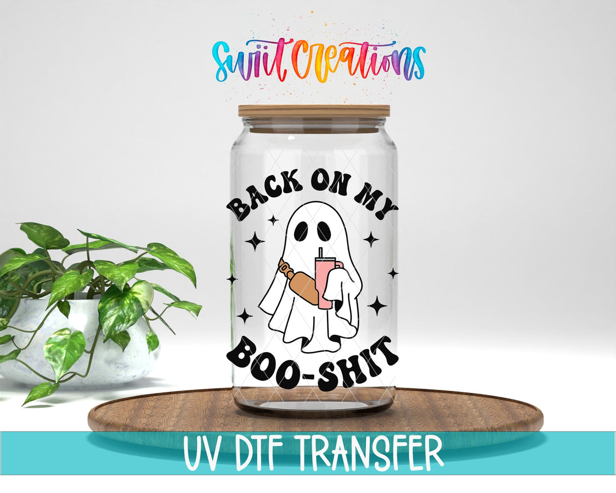 Back on My Boo Shit UV DTF Decal | Funny Halloween Ghost Cup Wrap | UV784 - Swiit Creations