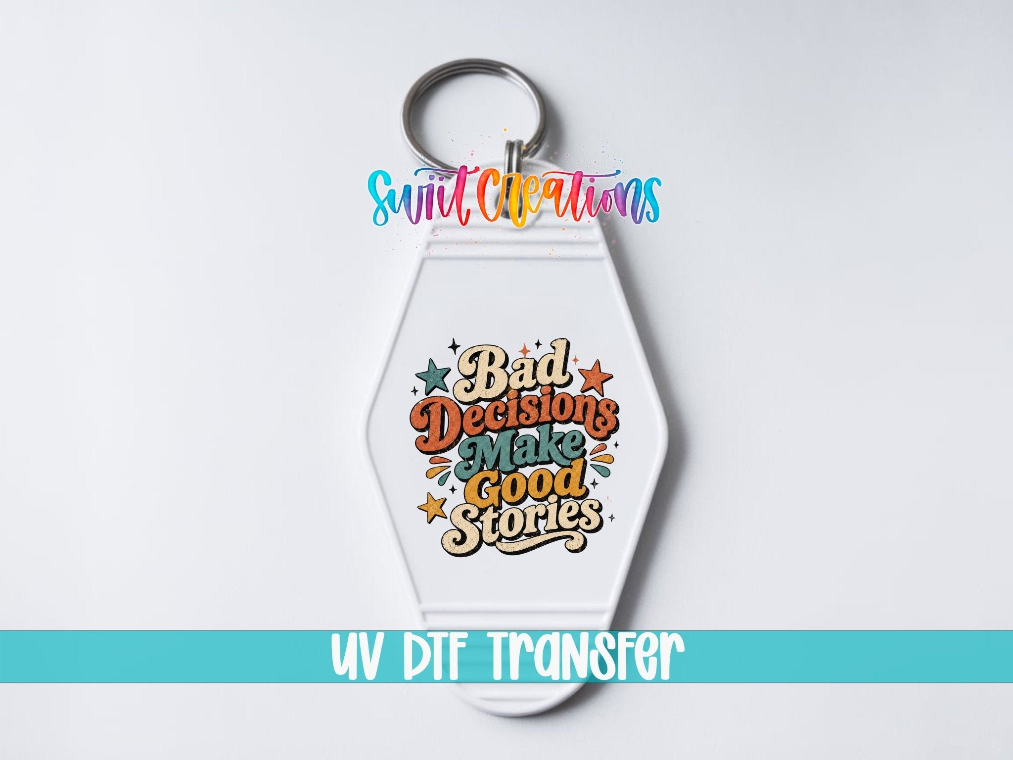 Bad Decisions Make Good Stories Retro Groovy Motel Keychain UV | MK2041 - Swiit Creations