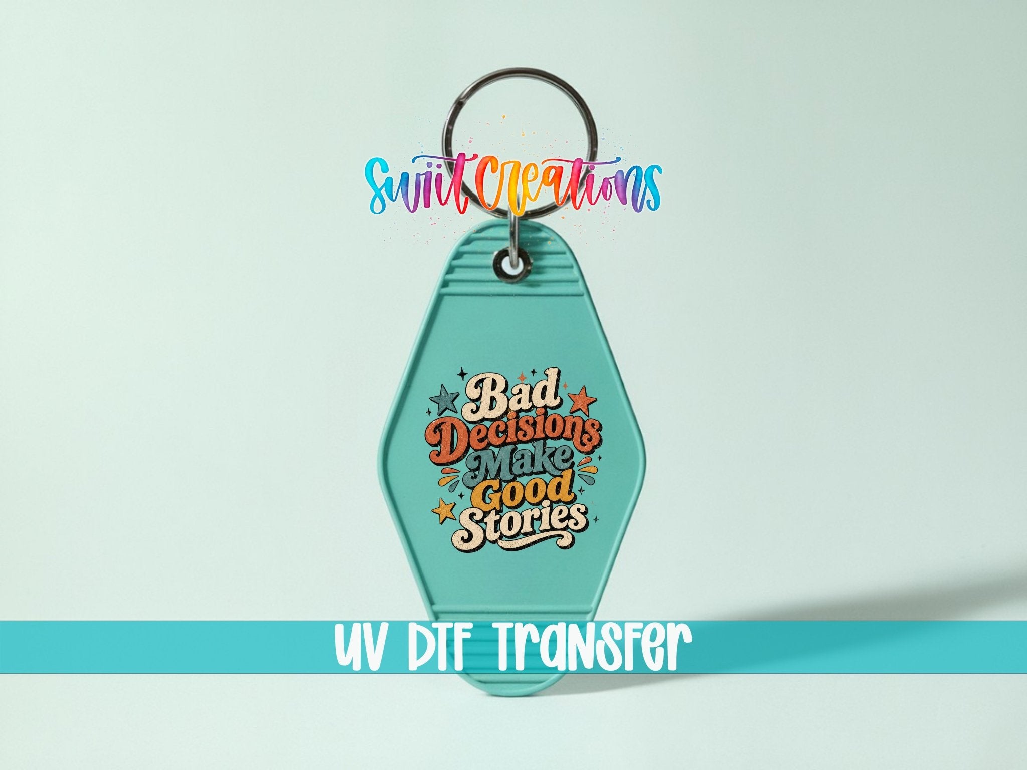 Bad Decisions Make Good Stories Retro Groovy Motel Keychain UV | MK2041 - Swiit Creations