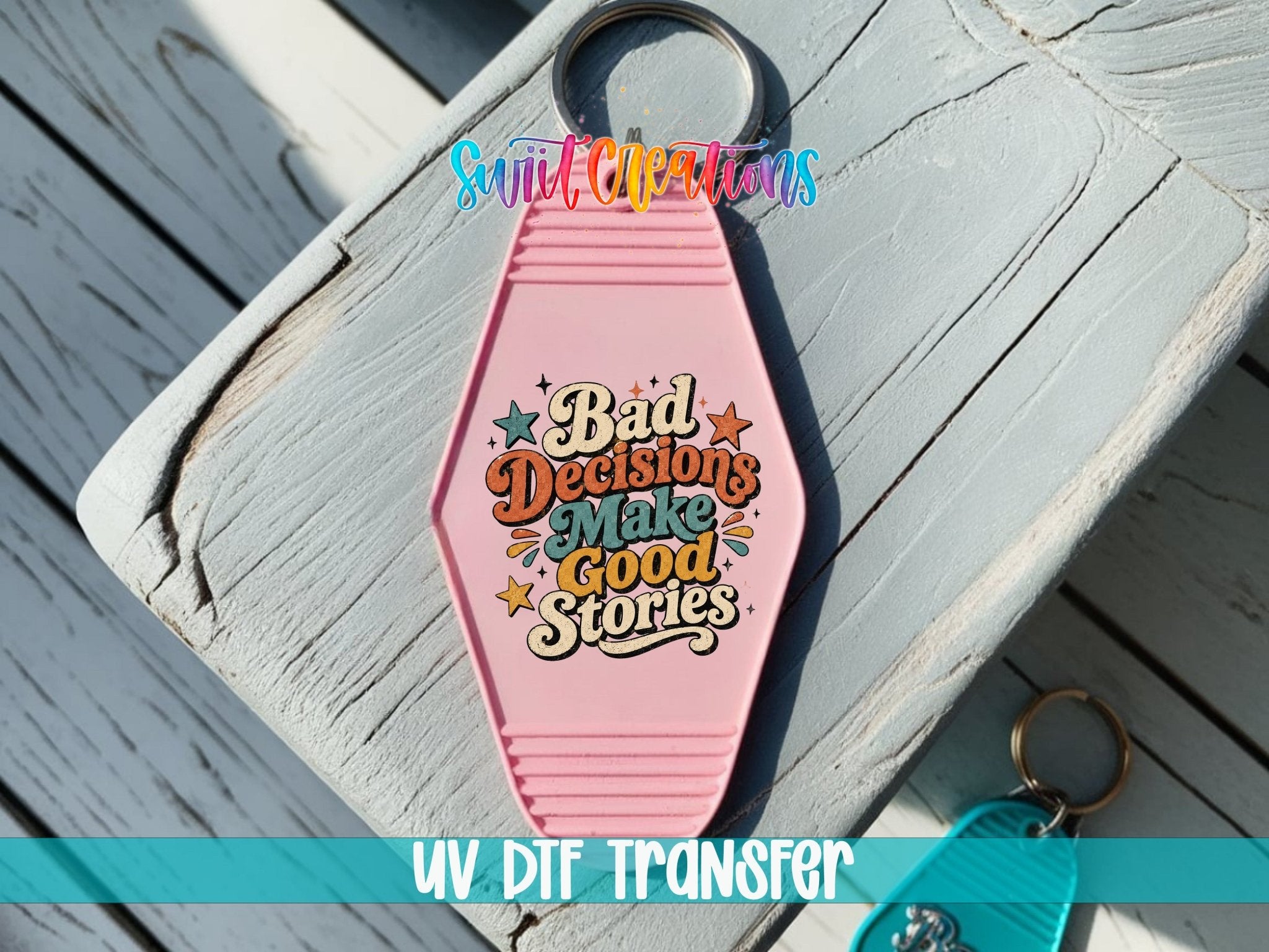 Bad Decisions Make Good Stories Retro Groovy Motel Keychain UV | MK2041 - Swiit Creations