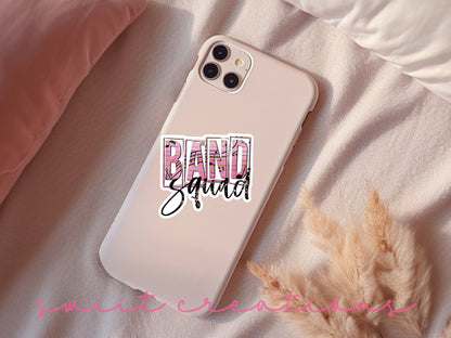 Band Squad sticker on a pink phone case