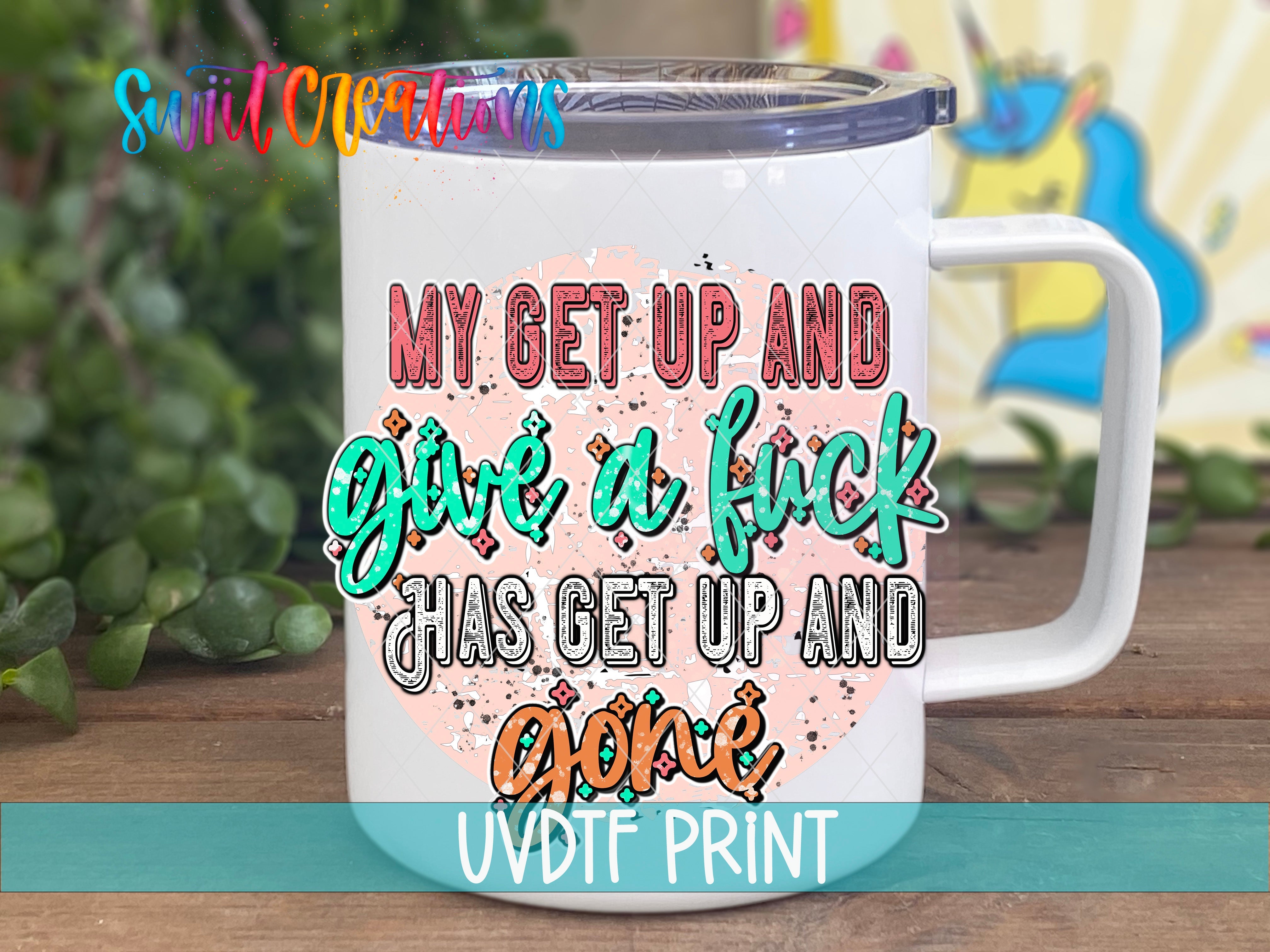 a white coffee mug with the words, my get up and give a face,