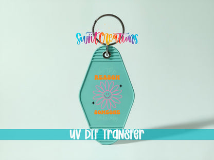Be The Reason Someone Smiles Today Motel Keychain UV DTF Transfer | MK2053 - Swiit Creations