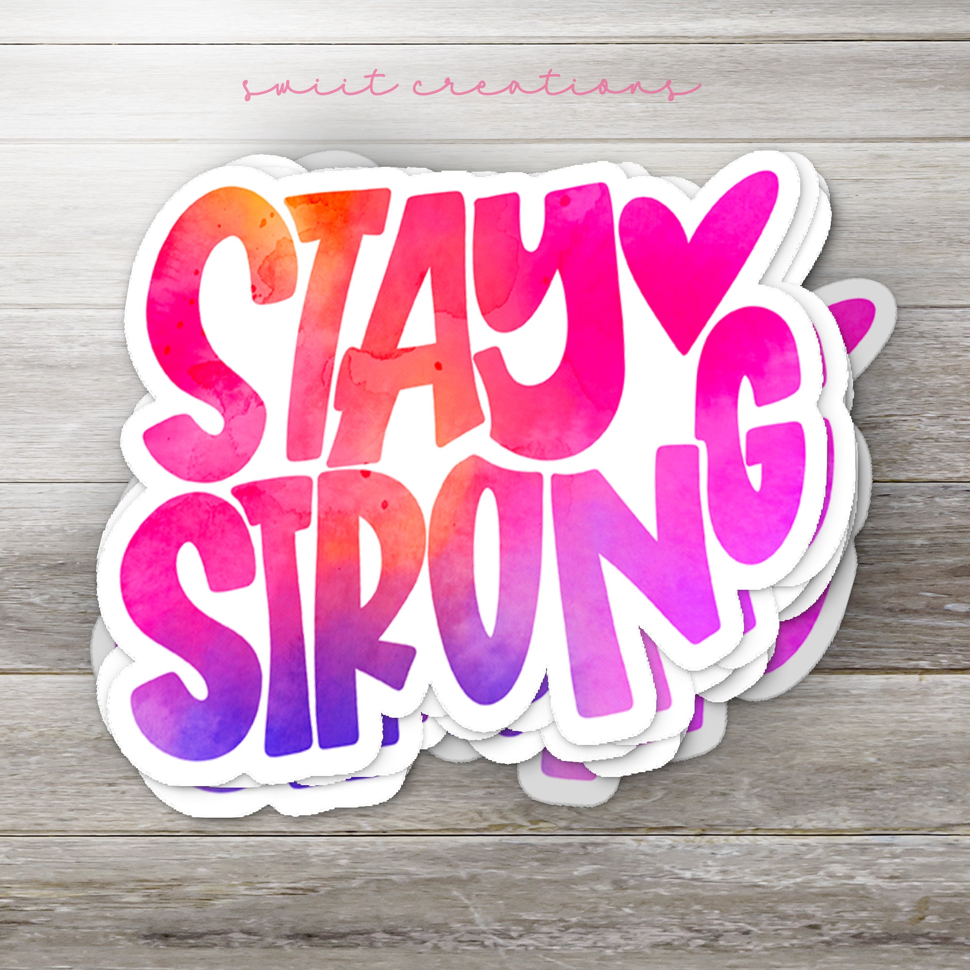 a sticker with the words stay strong on it