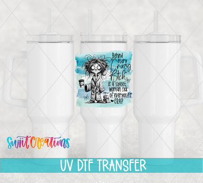 Behind Every Crazy B*tch UV DTF transfer on white 40 oz tumblers
