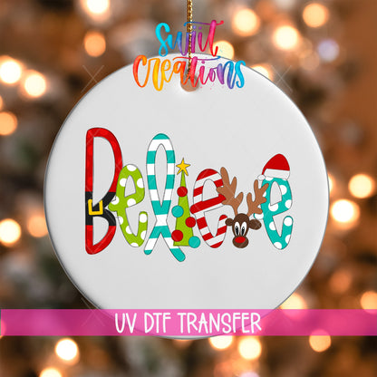 Believe Christmas UV DTF Ornament Transfer | O-1157 - Swiit Creations