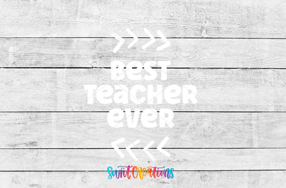 Best Teacher Ever UV DTF transfer artwork on a gray wood background