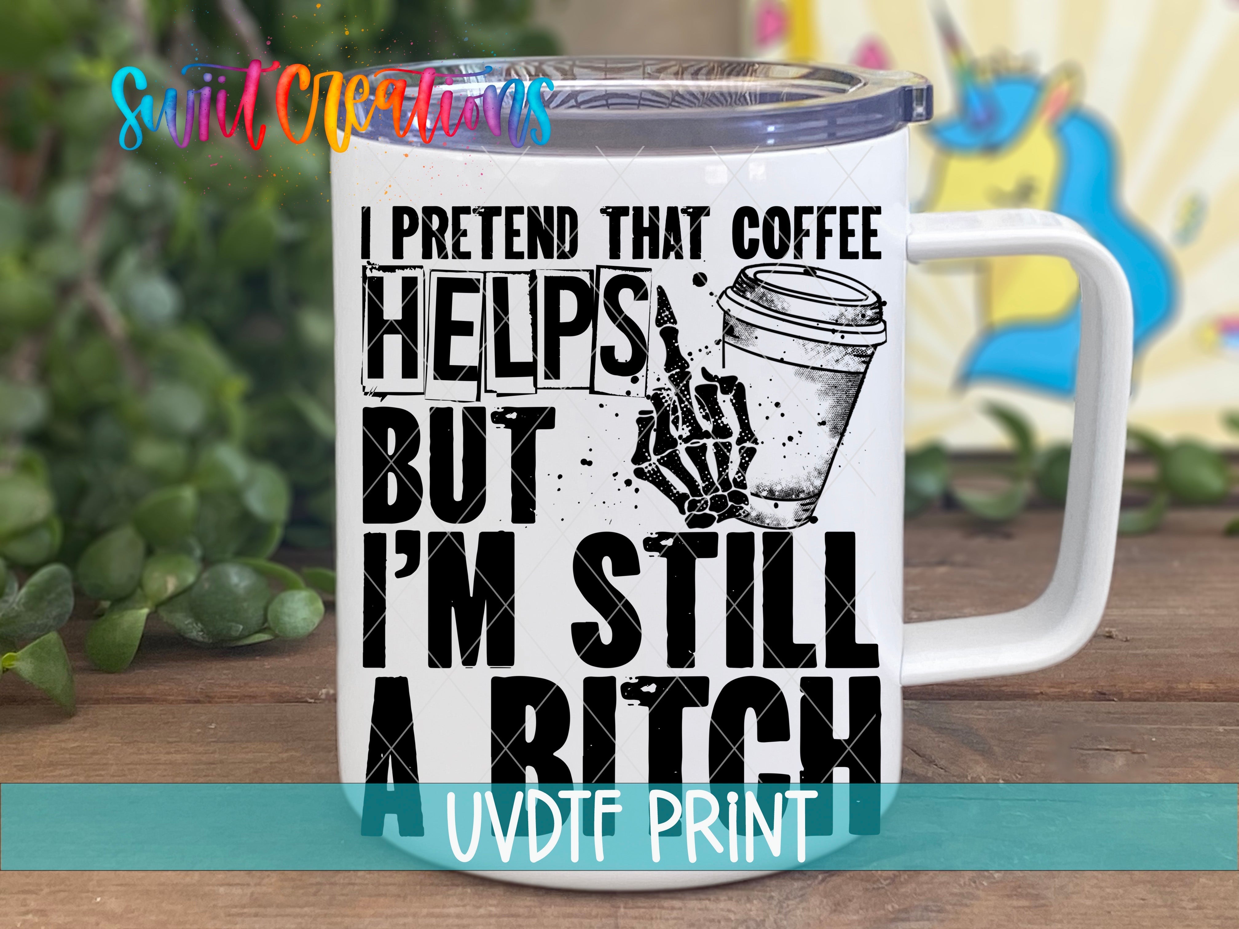 a white coffee mug with the words i pretend that coffee helps but i'm